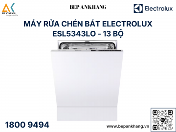 Máy rửa chén bát âm toàn phần Electrolux ESL5343LO 