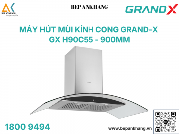 Hút mùi áp tường kính cong Grand X GX H90C55 - Made in Malaysia
