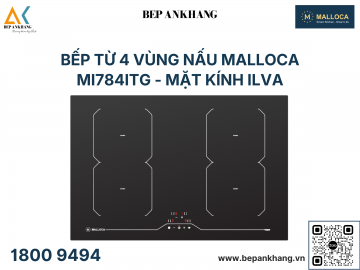 Bếp Từ 4 Vùng Nấu MALLOCA  MI-784 ITG - Made in Italia 