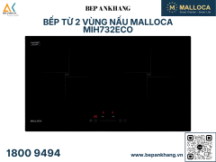 Bếp từ 2 vùng nấu Malloca MIH732ECO