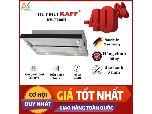 MÁY HÚT MÙI ÂM TỦ KAFF KF-TL80H - Made in Germany 